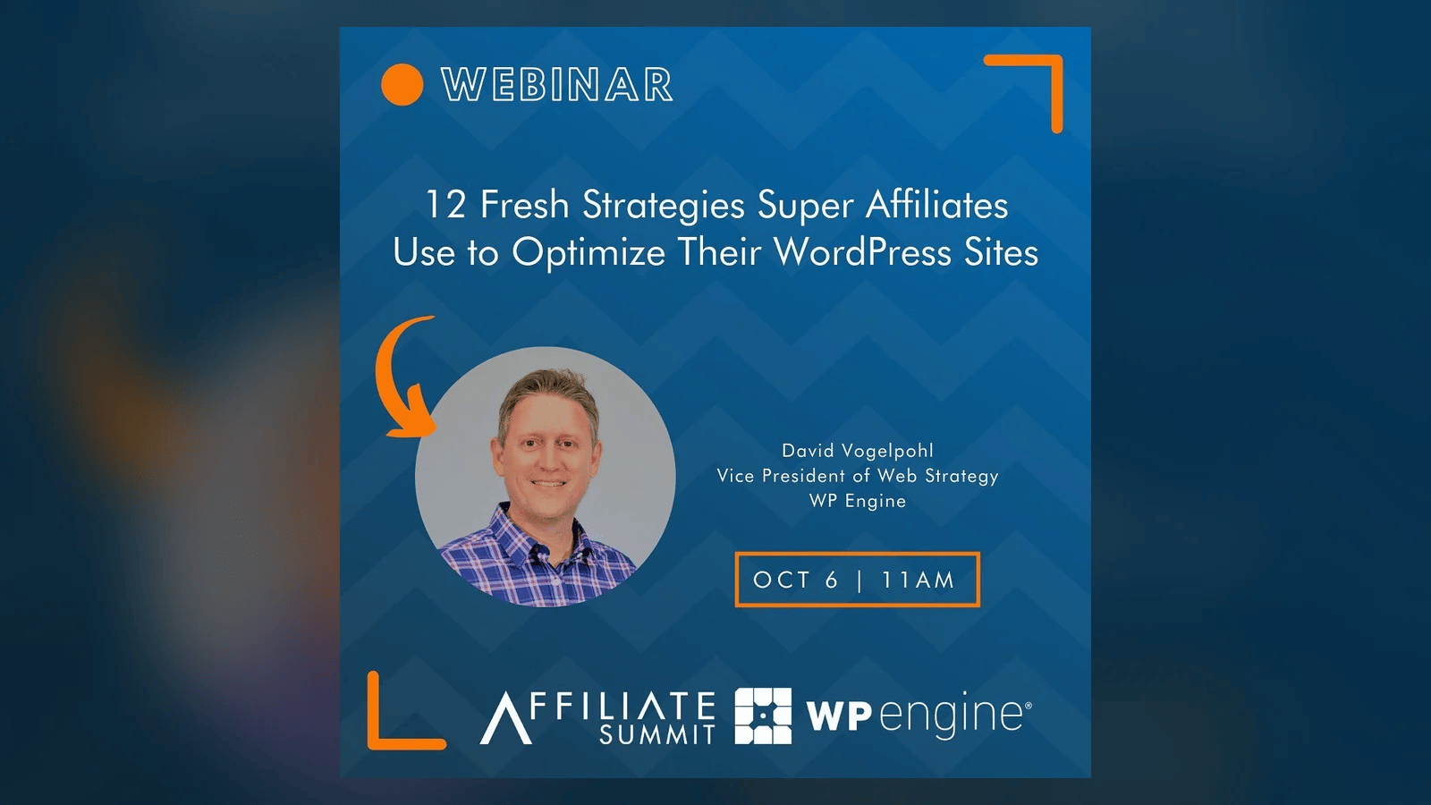 Webinar: 12 Fresh Strategies Super Affiliates Use to Optimize Their WordPress Sites