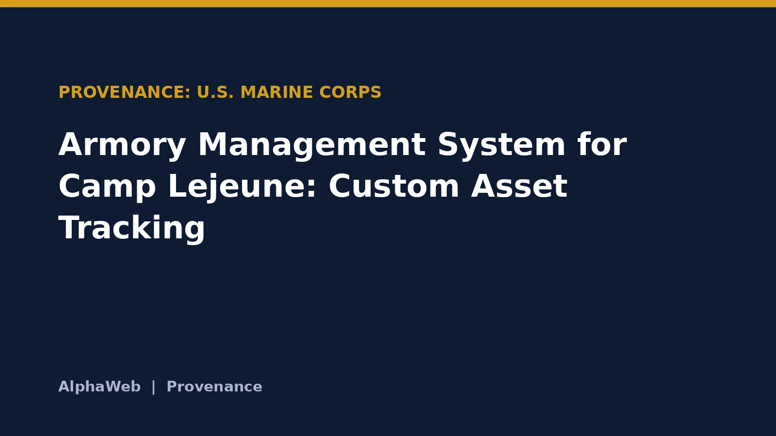 Armory Management System for Camp Lejeune: Custom Asset Tracking