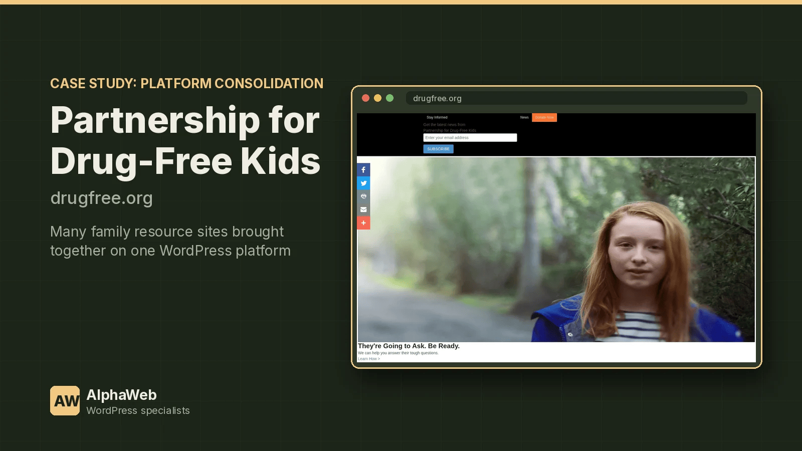 DrugFree.org: Many Properties, One Platform