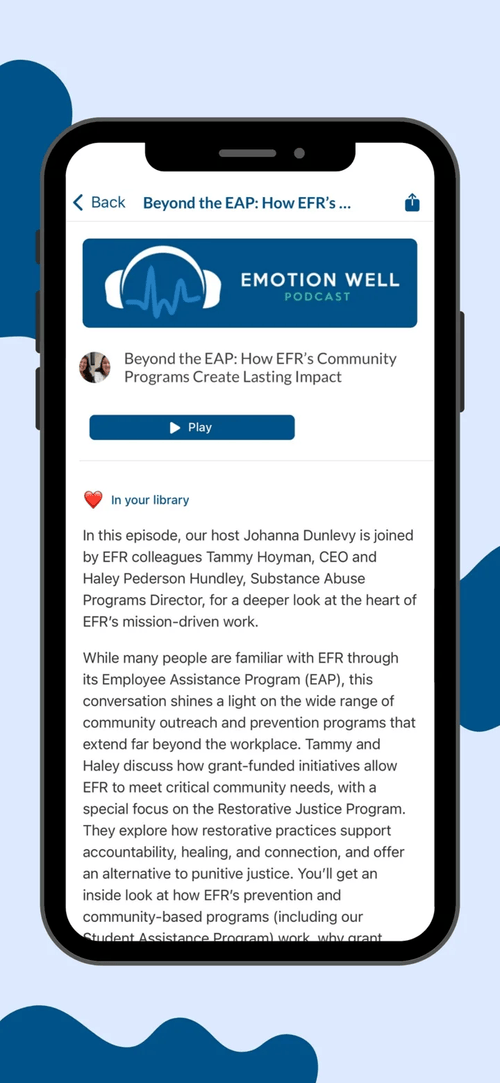 EFR app: Emotion Well podcast episodes play right inside the app