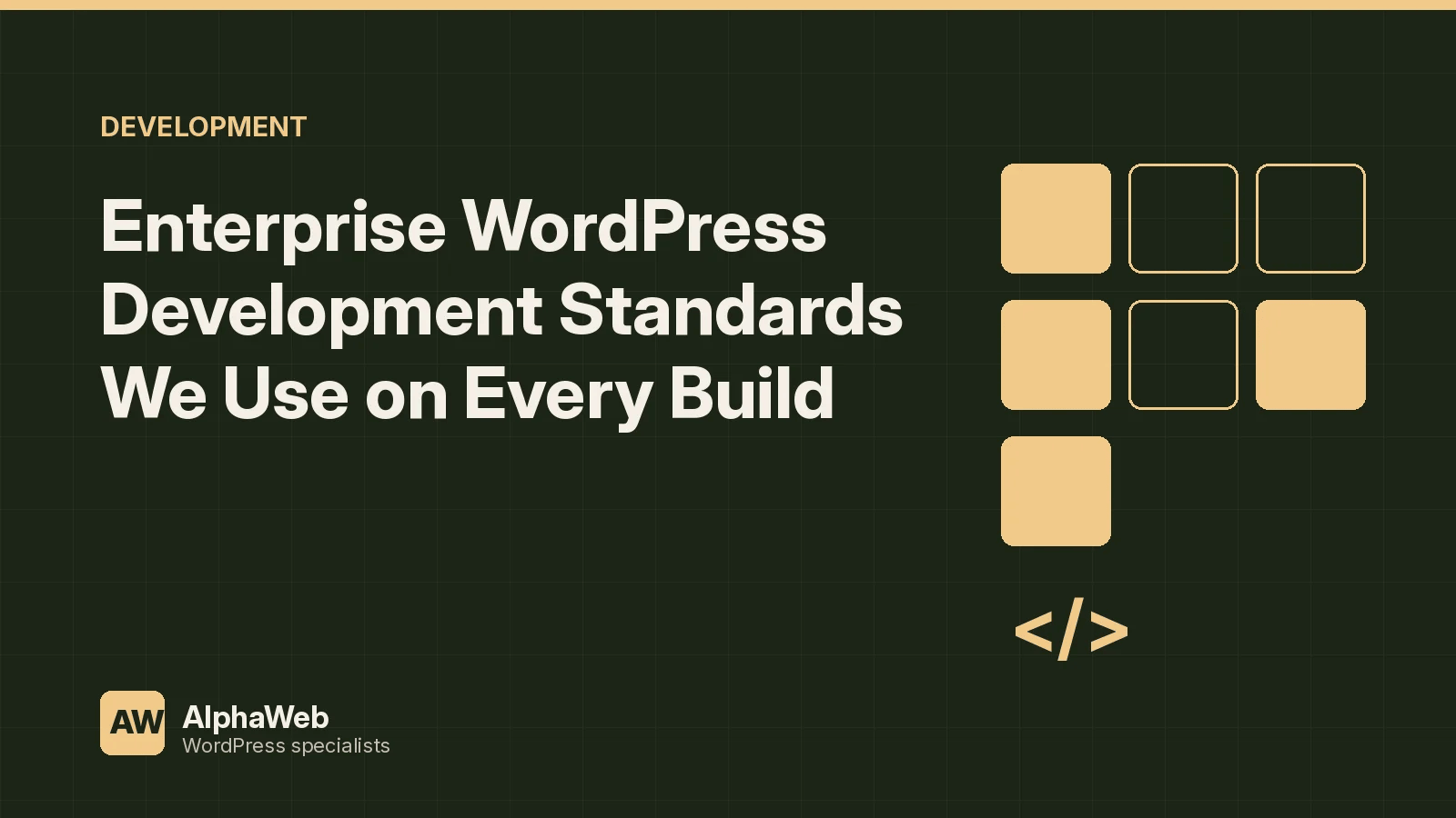 Enterprise WordPress Development Standards We Use on Every Build