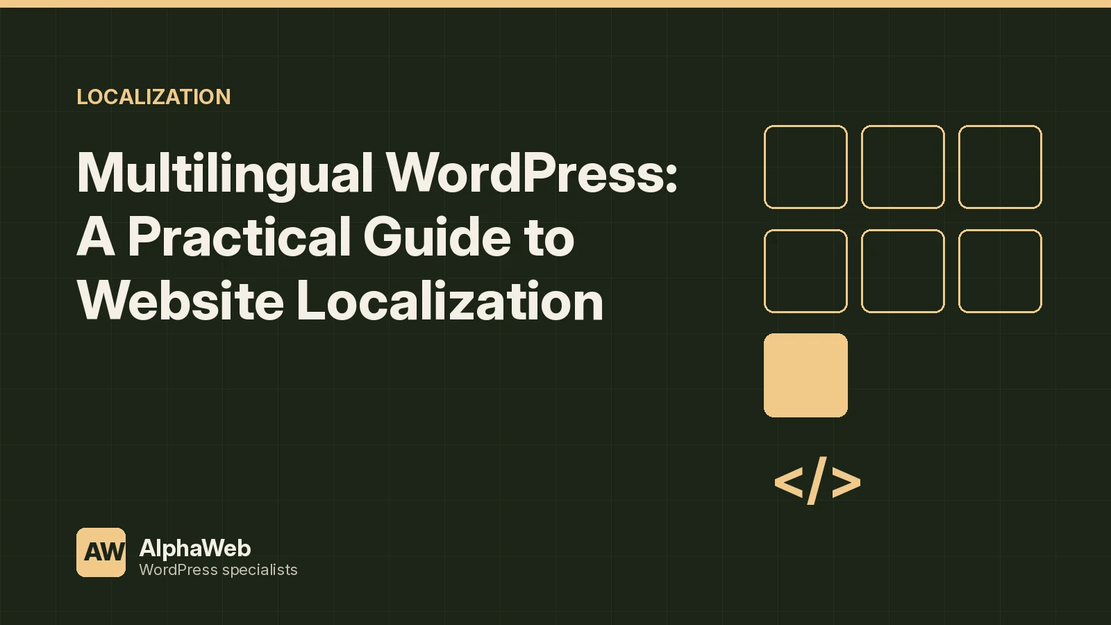 Multilingual WordPress: A Practical Guide to Website Localization