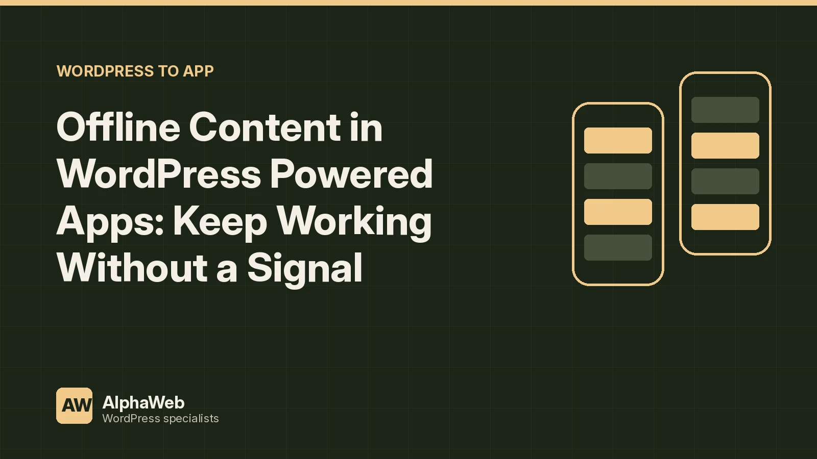 Offline Content in WordPress Powered Apps: Keep Working Without a Signal