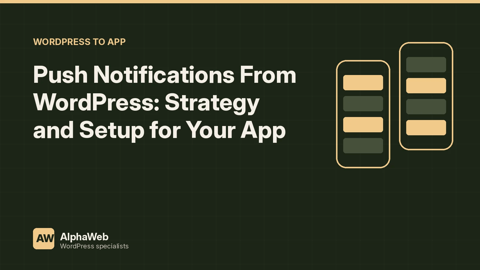 Push Notifications From WordPress: Strategy and Setup for Your App