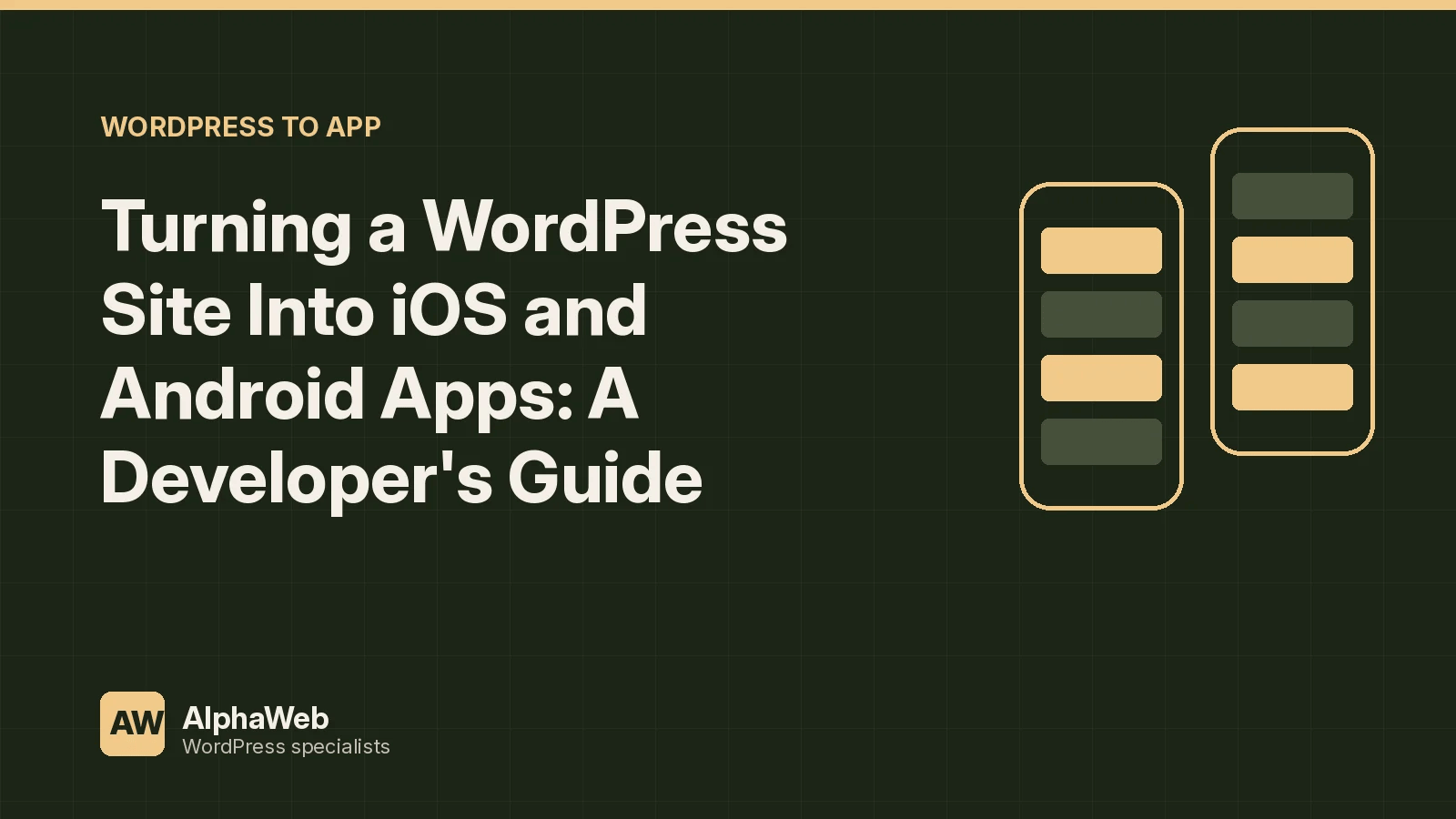 Turning a WordPress Site Into iOS and Android Apps: A Developer's Guide