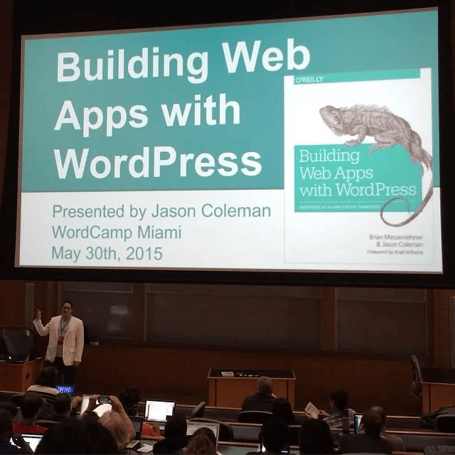Title slide for Building Web Apps with WordPress presented by Jason Coleman at WordCamp Miami on May 30, 2015