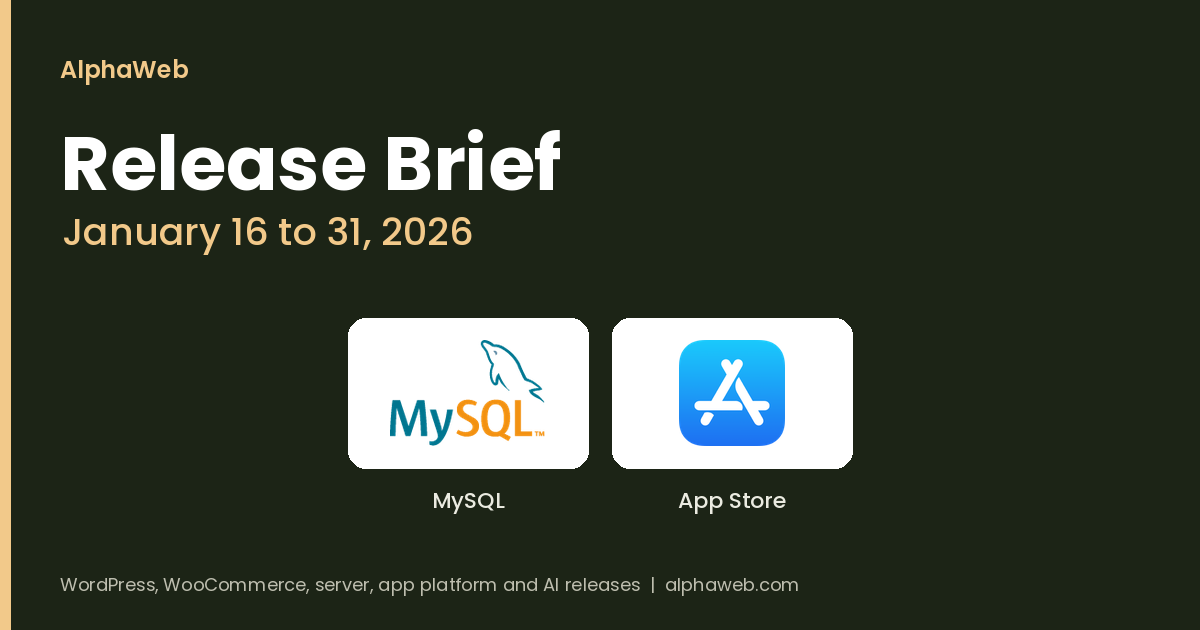 MySQL 8.4.8 Security Fixes and the App Store Age Rating Deadline: Release Brief, January 16 to 31, 2026
